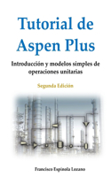 Tutorial de Aspen Plus: Introducción y modelos simples de operaciones unitarias