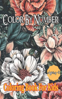 Color By Number: Coloring Book For Kids Ages 4-8 Boys and Girls, Fun Early Learning, Including Animals & And So Much More (Color By Numbers)