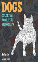 Coloring Book for Grownups - Animals - Large Print - Dogs