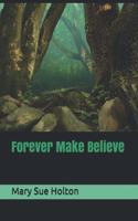 Forever Make Believe