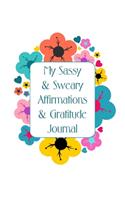 My Sassy & Sweary Affirmations & Gratitude Journal