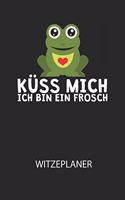 Küss mich ich bin ein Frosch - Witzeplaner: Hilfestellung, um neue Witze zu finden und für immer festzuhalten!