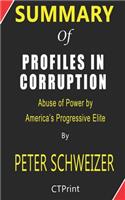 Summary of Profiles in Corruption By Peter Schweizer - Abuse of Power by America's Progressive Elite