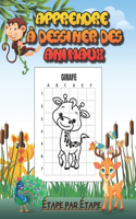 Apprendre à dessiner des animaux étape par étape: Apprendre comment dessiner 50 animaux pas à pas. Livre de dessin d'animaux pour enfants, filles ou garçons. Cahier d'activités pour enfants. Dessine