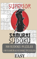 Superior Samurai Sudoku: 500 Easy Sudoku Puzzles Overlapping into 100 Samurai Style Sudoku Puzzles