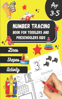 Number tracing Book For Toddlers And Preschoolers Kids Age 3-5: For fun and relaxing pen control and handwriting practice 1 to 20! Filled with line shapes & math activity. Great gift for toddlers and preschoolers