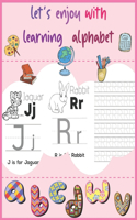 let's enjoy with learning alphabet