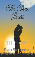 The Three Lovers: the story