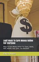 Legit Ways To Earn Money Online For Everyone