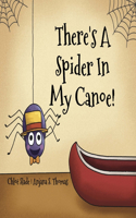 There's A Spider In My Canoe!