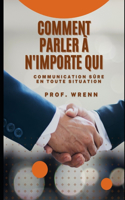 Comment parler à n'importe qui