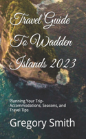 Travel Guide To Wadden Islands 2023