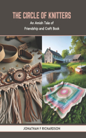 The Circle of Knitters: An Amish Tale of Friendship and Craft Book