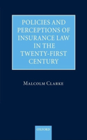 Policies and Perceptions of Insurance Law in the Twenty-First Century