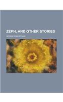 Zeph, and Other Stories
