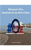 Découvrir Nice, capitale de la Côte d'Azur