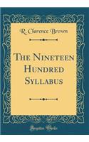 The Nineteen Hundred Syllabus (Classic Reprint)