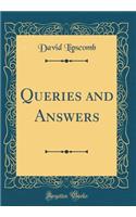 Queries and Answers (Classic Reprint)