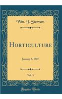 Horticulture, Vol. 5: January 5, 1907 (Classic Reprint)