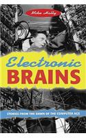 Electronic Brains: Stories from the Dawn of the Computer Age