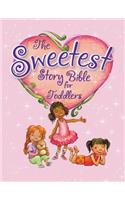 Sweetest Story Bible for Toddlers