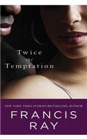 Twice The Temptation