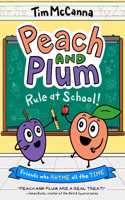 Peach and Plum: Rule at School! (a Graphic Novel)