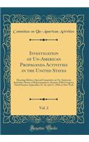 Investigation of Un-American Propaganda Activities in the United States, Vol. 2: Hearings Before a Special Committee on Un-American Activities, House of Representatives, Seventy-Fifth Congress, Third Session; September 15, 16, and 17, 1938, at New 