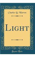 Light (Classic Reprint)