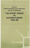 The Soviet Union in Eastern Europe, 1945-89