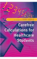 Carefree Calculations for Healthcare Students