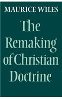 The Remaking of Christian Doctrine