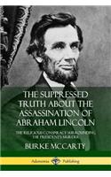 Suppressed Truth About the Assassination of Abraham Lincoln