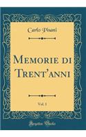 Memorie Di Trent'anni, Vol. 1 (Classic Reprint)