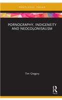 Pornography, Indigeneity and Neocolonialism