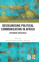 Decolonising Political Communication in Africa: Reframing Ontologies