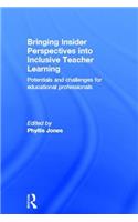 Bringing Insider Perspectives Into Inclusive Teacher Learning