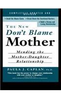 The New Don't Blame Mother