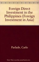 Foreign Direct Investment in the Philippines (Foreign Investment in Asia)