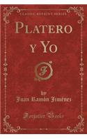 Platero Y Yo (Classic Reprint)