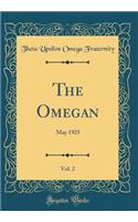 The Omegan, Vol. 2: May 1925 (Classic Reprint)