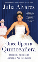 Once Upon a Quinceanera: Coming of Age in the USA(English)
