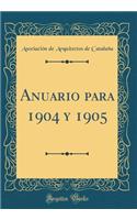 Anuario para 1904 y 1905 (Classic Reprint)