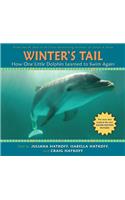 Winter's Tail: How One Little Dolphin Learned to Swim Again