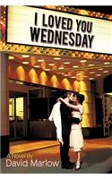 I Loved You Wednesday