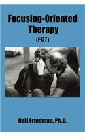 Focusing-Oriented Therapy: (Fot)(English)