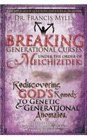 Breaking Generational Curses Under the Order of Melchizedek
