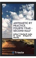 Arithmetic by Practice. Fourth Year - Second Half