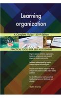Learning organization A Complete Guide - 2019 Edition
