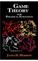 Game Theory for Political Scientists